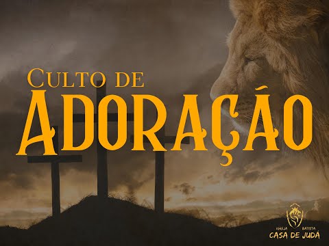 DOMINGO DE ADORAÇÃO - 19/10/2025 - IGREJA BATISTA CASA DE JUDÁ