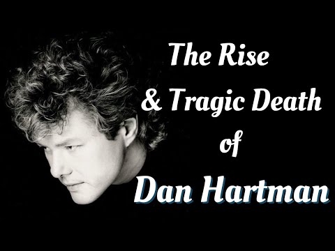 The Rise & Tragic Death of DAN HARTMAN