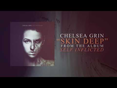Chelsea Grin - Skin Deep