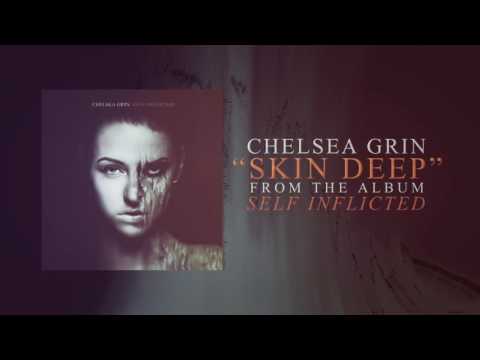 Skin Deep - Chelsea Grin