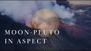 Moon - Pluto Aspects: Learning to Channel Primal Emotion