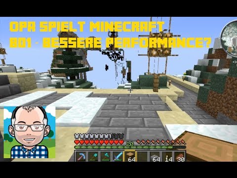 Opa spielt Minecraft 801 -- Bessere Performance?