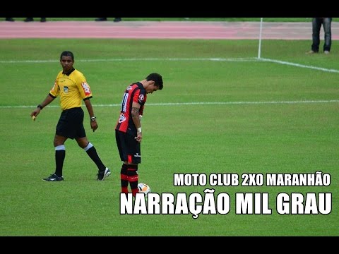 GOLS DA ZUEIRA - MARANHÃO 0X2 MOTO CLUB NARRAÇÃO MIL GRAU