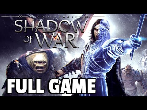 Shadow of War - FULL GAME walkthrough | Longplay