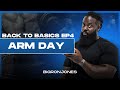Back To Basics Ep. 4 - Arm Day