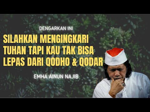 PENJELASAN TENTANG QODHO DAN QODAR | CAK NUN