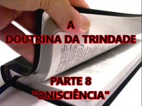 CCB - A DOUTRINA DA TRINDADE "ONISCIÊNCIA" 08/30