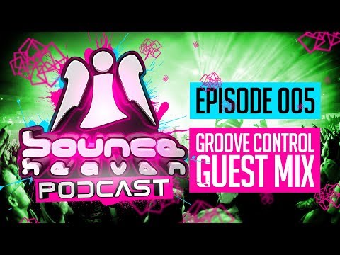 Bounce Heaven Podcast 005 - Andy Whitby & Groove Control
