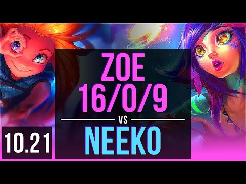 ZOE vs NEEKO (MID) | 16/0/9, Legendary, 300+ games | EUW Diamond | v10.21