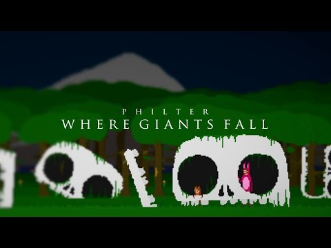 Philter - Where Giants Fall