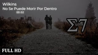Wilkins - No Se Puede Morir Por Dentro (1977) 🎧Studio7 Inolvidables 🎼🎹 FULL HD