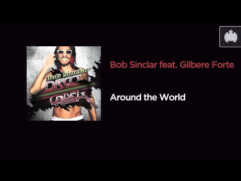 Bob Sinclar feat. Gilbere Forte - Around the World