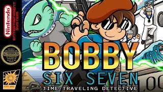 Bobby Six Seven - Time Traveling Detective [NES] Homebrew