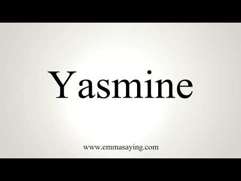 How To Pronounce Yasmine