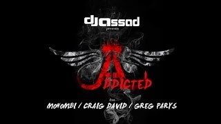 DJ Assad Ft. Mohombi, Craig David &amp; Greg Parys - Addicted (Extended Version)