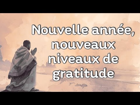 Nouvelle année, nouveaux niveaux de gratitude - Joshua Alo