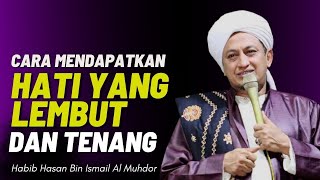 Download lagu Cara Mendapatkan Hati Yang Lembut Dan Tenang - Habib Hasan Bin Ismail Al Muhdor mp3 Download lagu Cara Mendapatkan Hati Yang Lembut Dan Tenang - Habib Hasan Bin Ismail Al Muhdor mp3