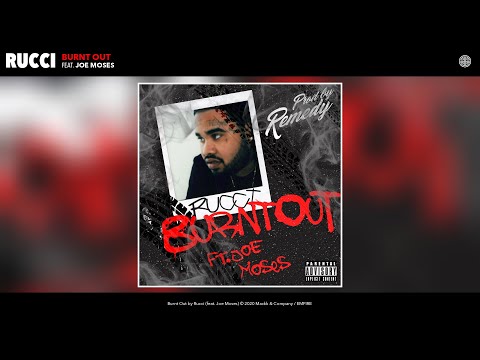 Rucci - Burnt Out (Audio) (feat. Joe Moses)