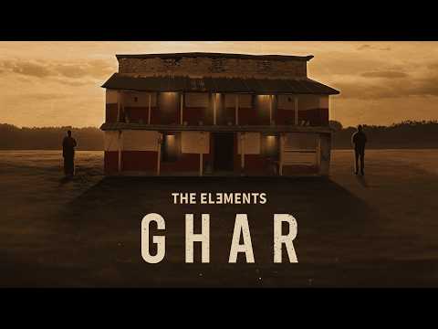 Ghar | The Elements