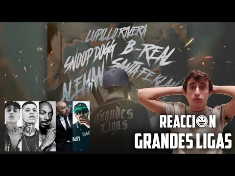 [Reacción] Lupillo Rivera, Alemán, Santa Fe Klan, B-Real, Snoop Dogg - Grandes Ligas