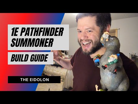 1E Pathfinder Summoner Guide   Eidolon