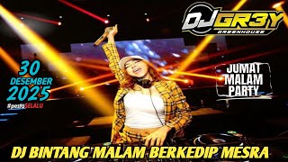 Download lagu “SOUND FYP DJ BINTANG MALAM BERKEDIP MESRA” DJ GREY 30 DESEMBER 2025 MP CLUB FULL BASS mp3