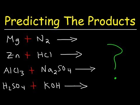 Predicting The Products of Chemical Reactions - Chemistry Examples and Practice Problems