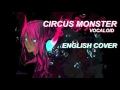 Vocaloid Circus Monster English Cover Melt