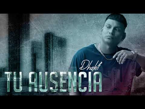 Dhalef - Tu Ausencia (Audio)