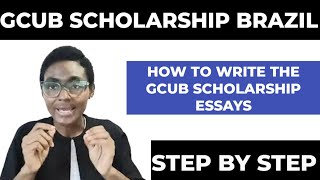 BRAZIL: How To Write GCUB Scholarship Essay | Step by Step
