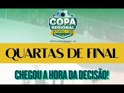COPA REGIONAL DE FUTSAL 2026  1a  QUARTAS DE FINAL