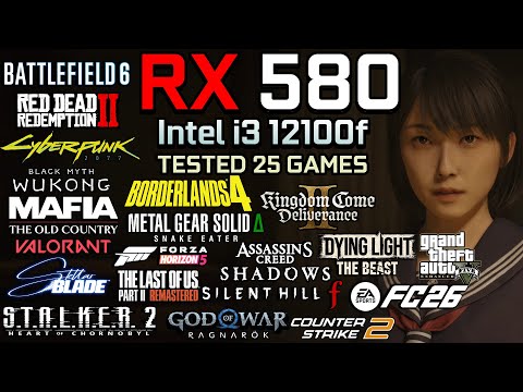 RX 580 + i3 12100f in 2025 : Test in 25 Games - Gaming Test in 2025