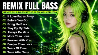 Download lagu DJ Remix Full Bass Style Alan Walker 🎧 New Playlist 2026 #EDM #Chill #Remix  mp3