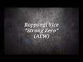 Double Team Moves Roppongi Vice Strong Zero
