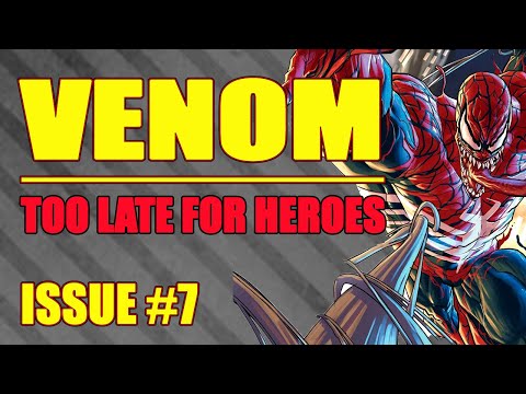 VENOM: Too late for heroes (issue 7, 2022)