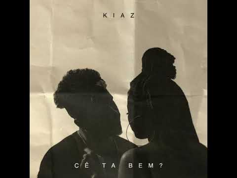 kiaz - cê ta bem? 💗😕