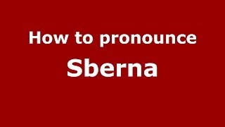 How to pronounce Sberna