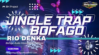 Download lagu Jingle trap Bofago//Rio Denka x BOM [Bofago Audio Management mp3