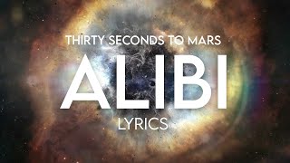 Thirty Seconds To Mars - Alibi (Lyric Video)