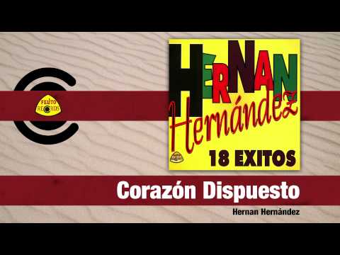 Hernan Hernández - Corazón Dispuesto (Audio) | Felito Records