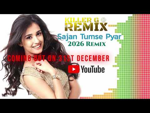 Sajan Tumse Pyar 2026 Remix Teaser - Killer G Remix