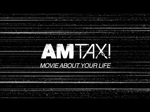 AM Taxi - Movie About Your Life (Lyric Video)