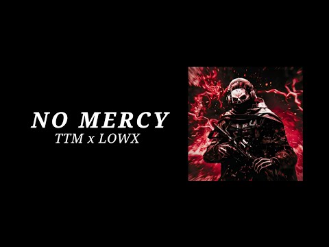 TTM, LOWX - NO MERCY // LYRICS + SUB ESPAÑOL