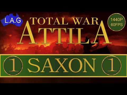 Total War Attila : Legendary Saxon Campaign : Part 1