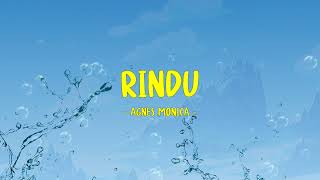 Download lagu Agnes Monica - Rindu - Lirik Shark mp3 Download lagu Agnes Monica - Rindu - Lirik Shark mp3