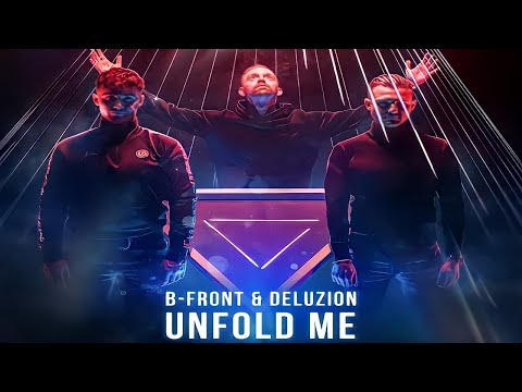 B-Front & Deluzion - Unfold Me (Extended Mix) | HardStyle