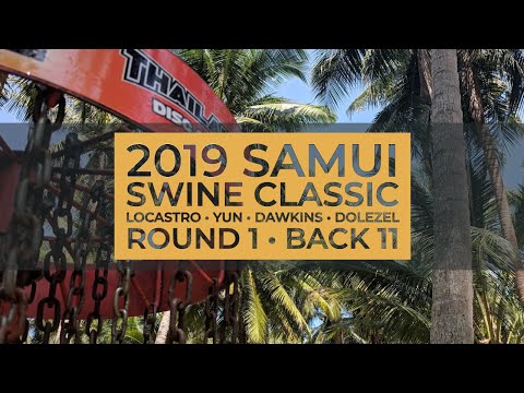 2019 Samui Swine Classic • R1B11 • Nikko Locastro • Chang Ho Yun • Jesse Hawkins • Tomas Dolezel