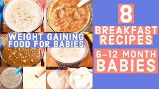 8 Breakfast Recipes for 6-12 Month Babies | Weight Gaining Foods for Babies |