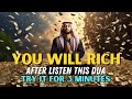 LISTEN FOR 3 MINUTES POWERFUL DUA FOR RIZQ WEALTH MONEY AND GOLD