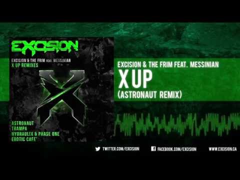 Excision & The Frim - "X Up feat. Messinian (Astronaut Remix)"